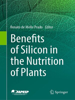 cover image of Benefits of Silicon in the Nutrition of Plants